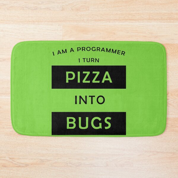 Item preview, I am a progammer, I turn pizza into bugs designed and sold by svanaerschot.