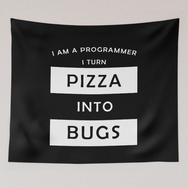 Item preview, I am a progammer, I turn pizza into bugs designed and sold by svanaerschot.