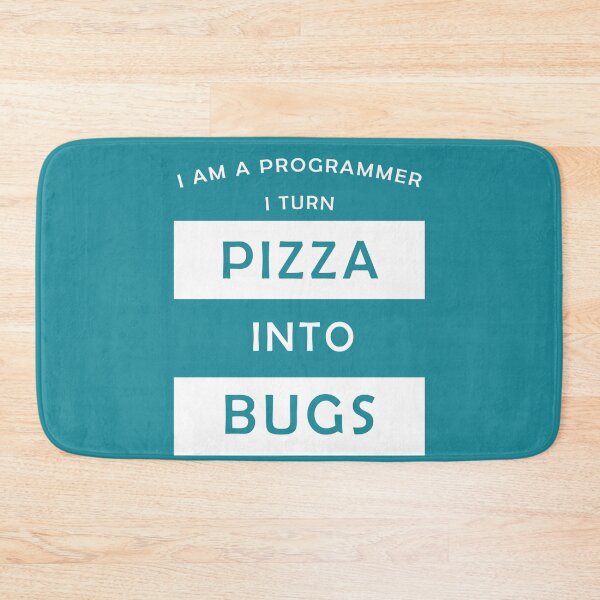Item preview, I am a progammer, I turn pizza into bugs designed and sold by svanaerschot.