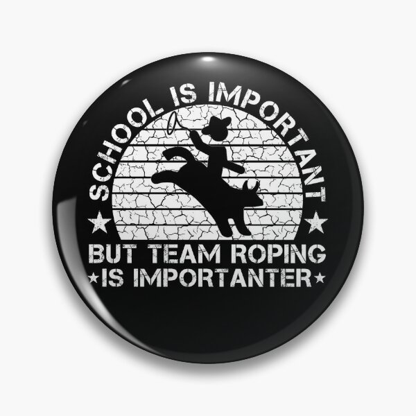 Item preview, School Is Important But Team Roping Is Importanter Vintage  designed and sold by issambak.