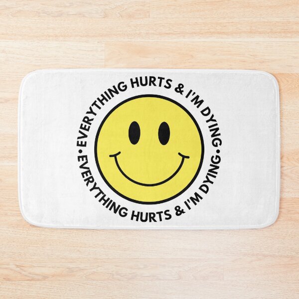 Item preview, Everything Hurts And I'm Dying designed and sold by m95sim.