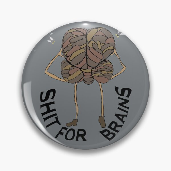 Item preview, Shit For Brains designed and sold by Anne Huth.