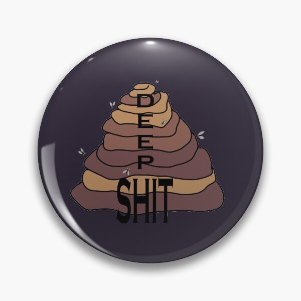 Item preview, Deep Shit designed and sold by Anne Huth.