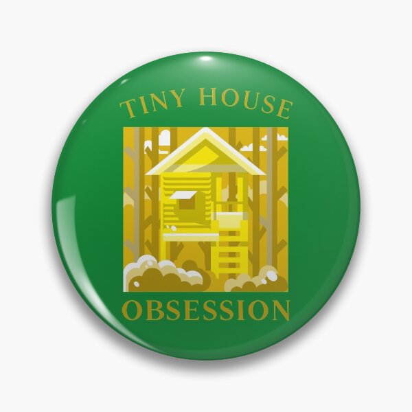 Item preview, TINY HOUSE OBSESSION  designed and sold by CoopClothing.