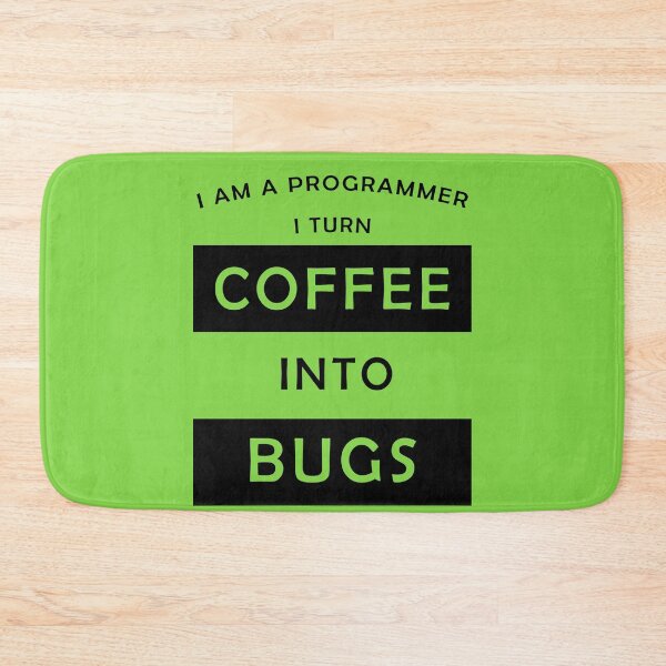 Item preview, I am a progammer, I turn coffee into bugs designed and sold by svanaerschot.