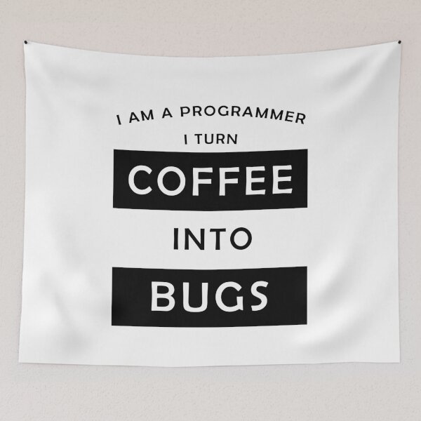 Item preview, I am a progammer, I turn coffee into bugs designed and sold by svanaerschot.