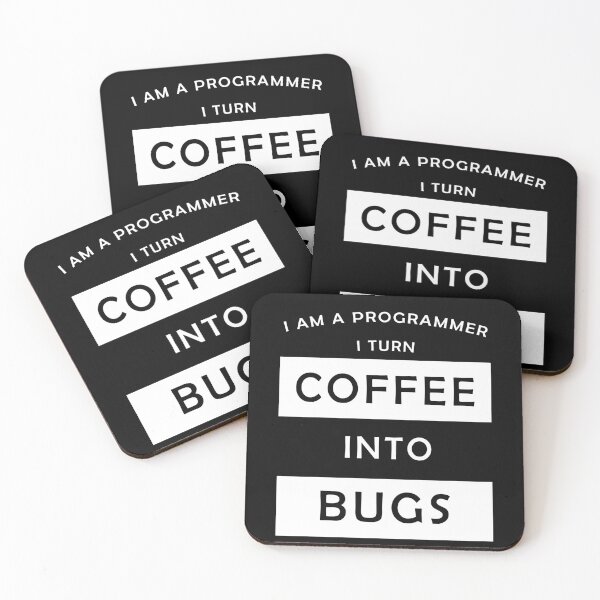 Item preview, I am a progammer, I turn coffee into bugs designed and sold by svanaerschot.