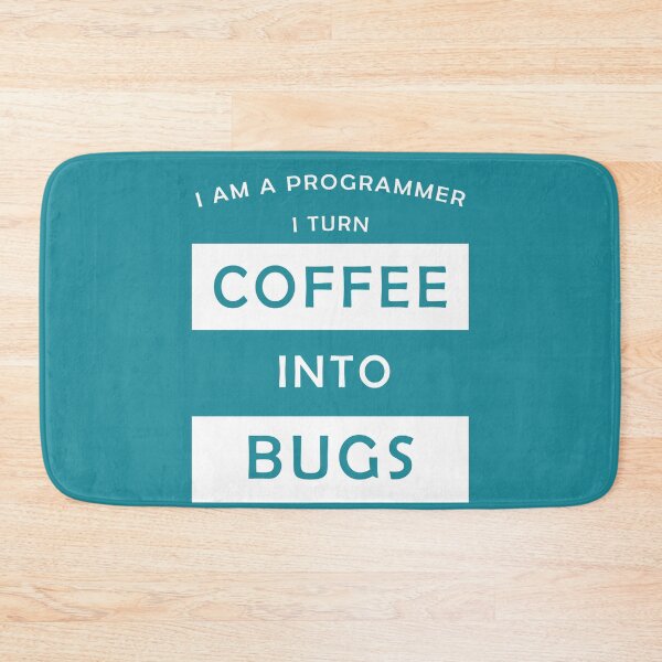 Item preview, I am a progammer, I turn coffee into bugs designed and sold by svanaerschot.