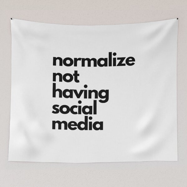 Item preview, Normalize Not Having Social Media designed and sold by EmmaEss.