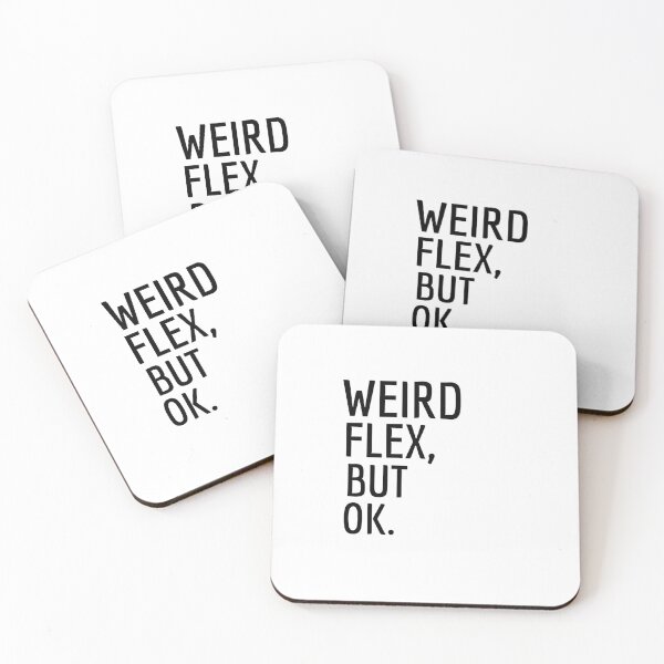 Item preview, WEIRD FLEX BUT OK designed and sold by Leomi-2.