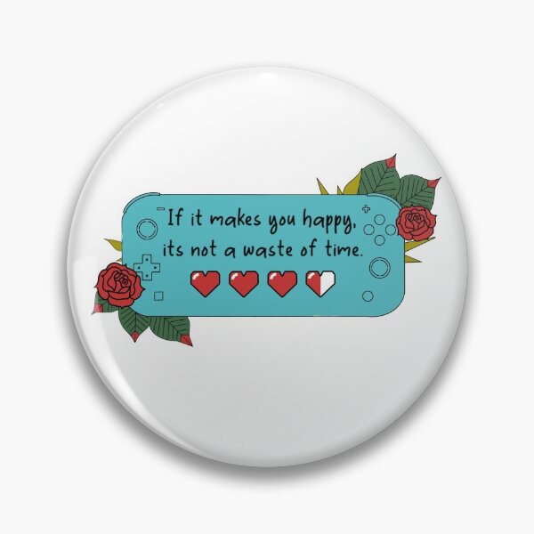 Item preview, Gaming, if it makes you happy, it’s not a waste of time! designed and sold by Shy Girl Merchant.