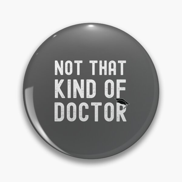 Item preview, Not that kind of doctor, doctor graduate funny gift designed and sold by ds-4.