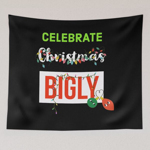 Item preview, Celebrate Christmas Bigly designed and sold by mprakash100.