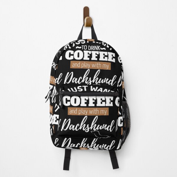 Item preview, I just want to drink Coffee and play with my Dachshund | black designed and sold by TheDachshund.