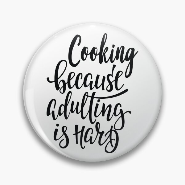 Item preview, Cooking Because Adulting Is Hard. I Love Cooking. Foodie. designed and sold by ProjectX23.
