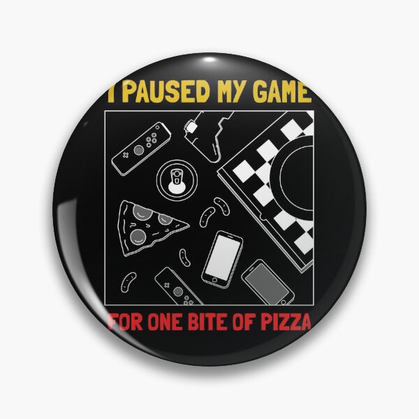 Item preview,  I Paused My Game For One Bite Of Pizza designed and sold by ChaseCoClothing.