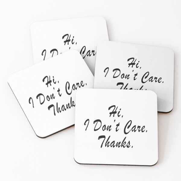 Item preview, Hi, I dont Care. Thanks. Funny designed and sold by Gemy06.