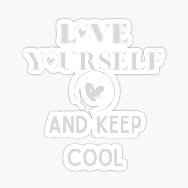 Vista previa del artículo con la obra «Love Yourself And Keep Cool Camiseta esencial», diseñado y vendido por lhousshop.