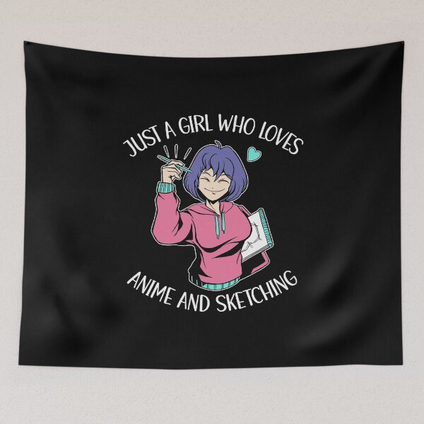 Item preview, Just A Girl Who Loves Anime And Sketching designed and sold by OnepixArt.