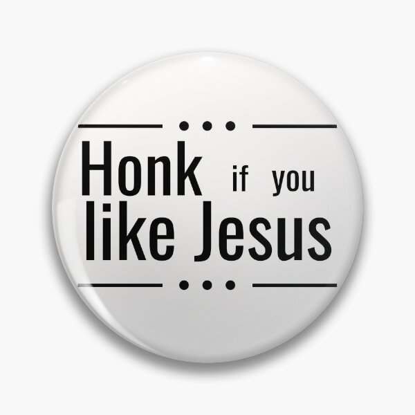 Item preview, honk if you like jesus designed and sold by JaMatt1983.