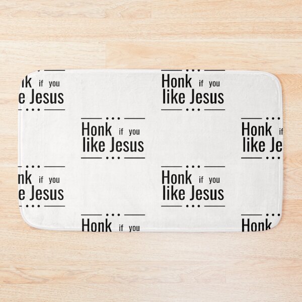 Item preview, honk if you like jesus designed and sold by JaMatt1983.