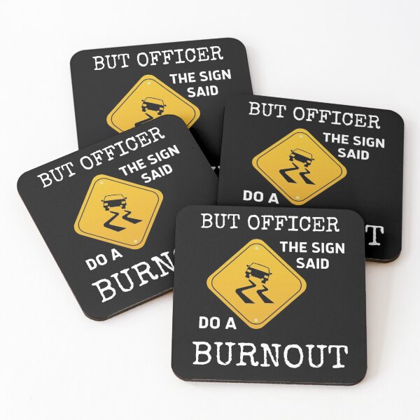 Item preview, But Officer The Sign Said Do A Burnout designed and sold by vibrantyy.