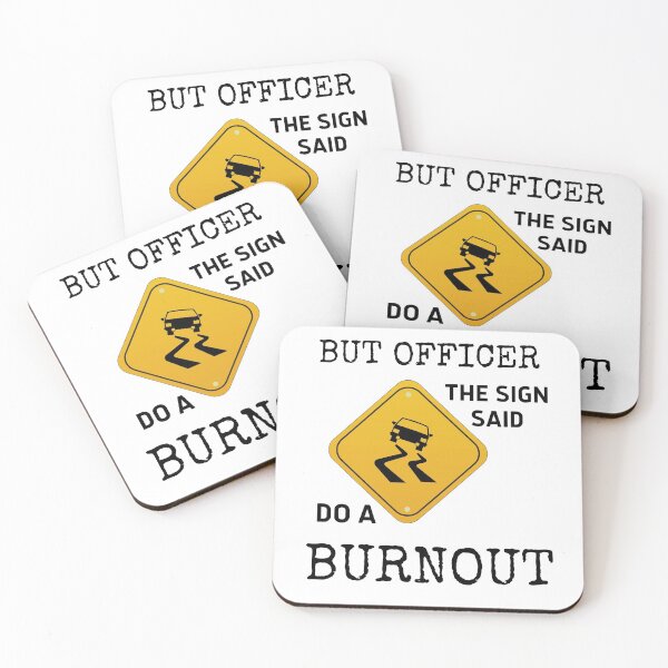 Item preview, But Officer The Sign Said Do A Burnout designed and sold by vibrantyy.