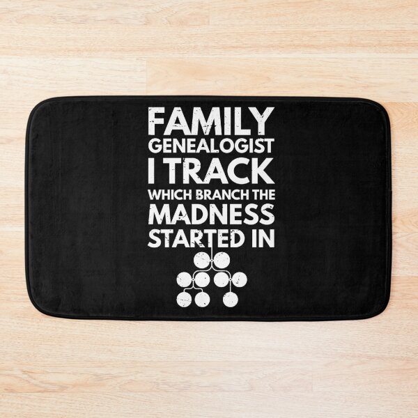Item preview, Family genealogist I track which branch the madness started in, Genealogy lover, Funny Genealogy Genealogist Ancestry Gift  designed and sold by anodyle.