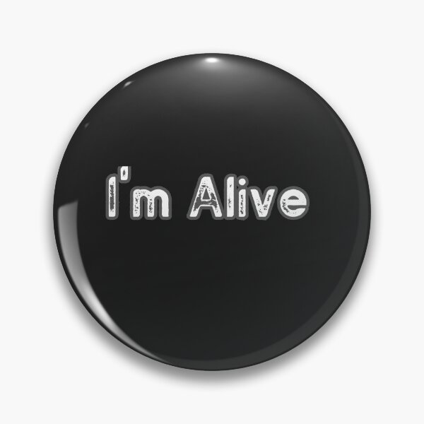 Item preview, I m Alive designed and sold by Inspiring Strokes.