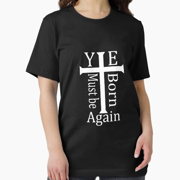 Item preview, Ye Must Be Born Again White designed and sold by althod.