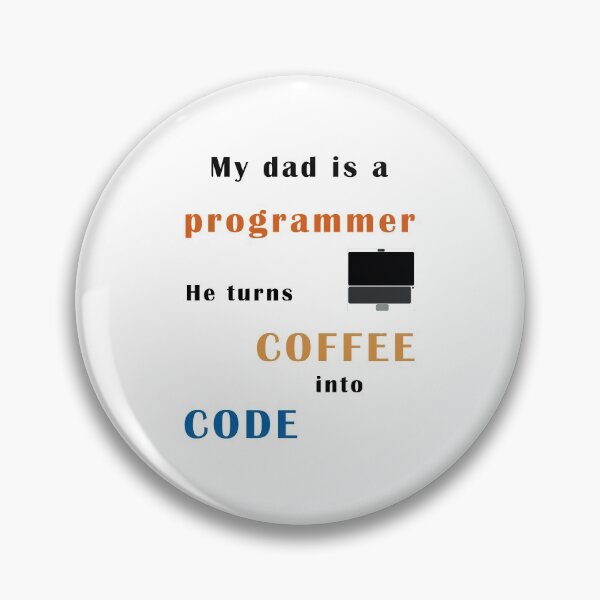Item preview, Dad is a progammer, he turns coffee into code designed and sold by svanaerschot.