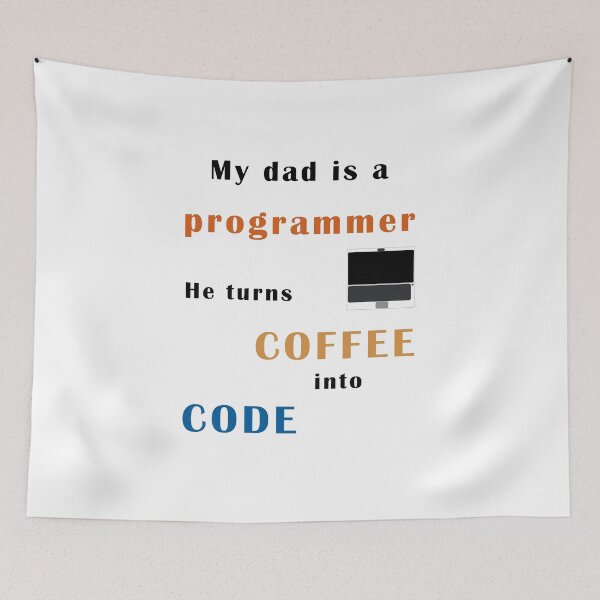 Artikelvorschau, Papa ist Programmierer, er verwandelt Kaffee in Code entworfen und verkauft von svanaerschot.
