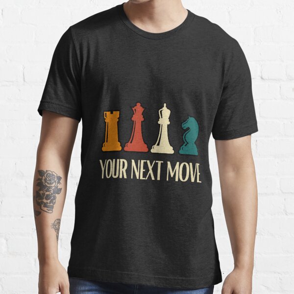  Chess Board Shirt, What's Your Next Move Funny Player Gift 1  T-Shirt : Clothing, Shoes & Jewelry