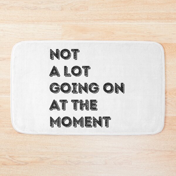Item preview, Not A Lot Going On At The Moment designed and sold by Rebend.