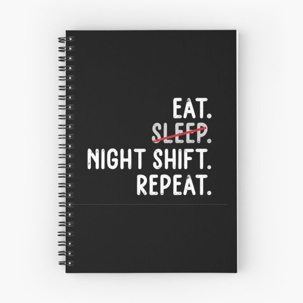 Item preview, Eat Sleep Night Shift Repeat designed and sold by BTGTEES.