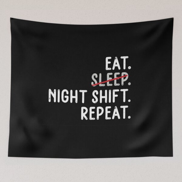 Item preview, Eat Sleep Night Shift Repeat designed and sold by BTGTEES.