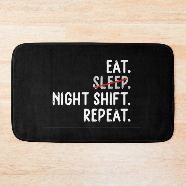 Item preview, Eat Sleep Night Shift Repeat designed and sold by BTGTEES.