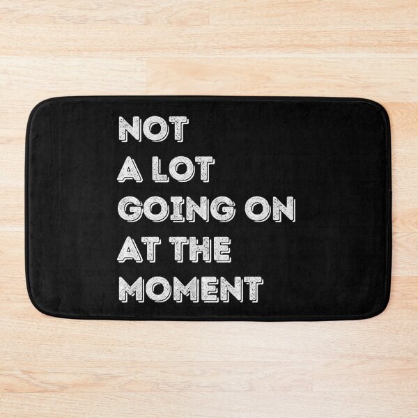 Item preview, Not A Lot Going On At The Moment designed and sold by Rebend.