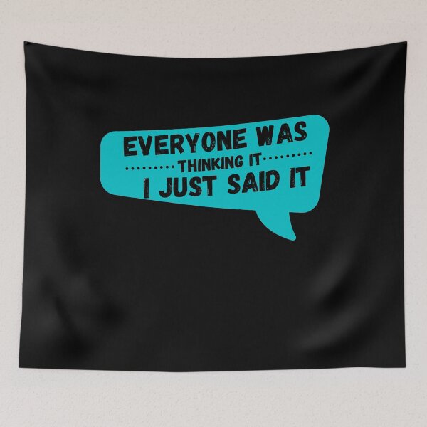 Item preview, Everyone was thinking it i just said it designed and sold by MyTrendStore.