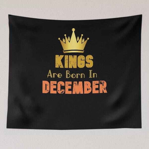Item preview, Kings Are Born In December | December Birthday Quotes designed and sold by The Full Cart.
