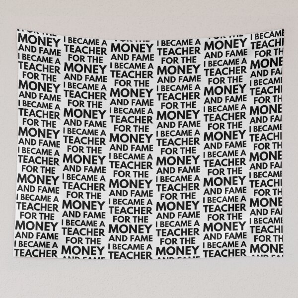 Item preview, I became a teacher for the money and fame designed and sold by foramelie.