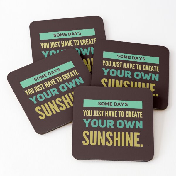Item preview, Some days you just have to create your own sunshine. designed and sold by Legacy Supreme.