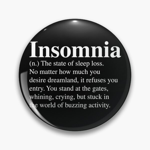 Item preview, Insomnia Definition Design - Feels Tired But Can't Sleep - Insomnia Took Over! - Funny Design For Apparels, Pouches, Face Masks Etc designed and sold by ShaykhUmer.