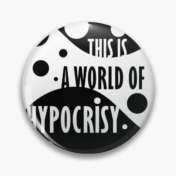 Item preview, This is a World of Hypocrisy designed and sold by poeticdustbin.