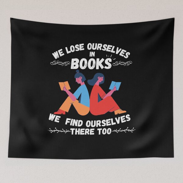 Item preview, we lose ourselves in books we find ourselves there too designed and sold by MyTrendStore.
