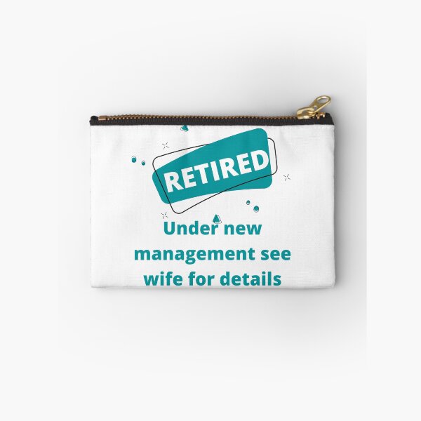 Item preview, Retired Under New Management See Wife For Details designed and sold by Rebend.