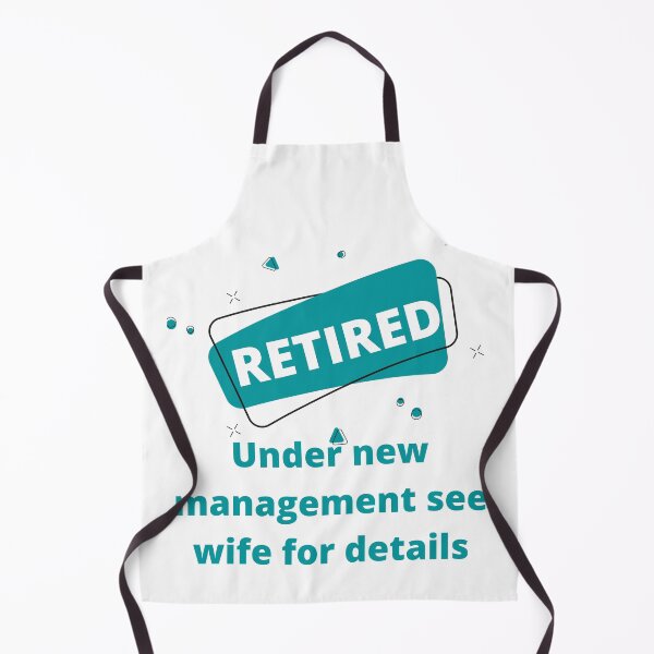 Item preview, Retired Under New Management See Wife For Details designed and sold by Rebend.