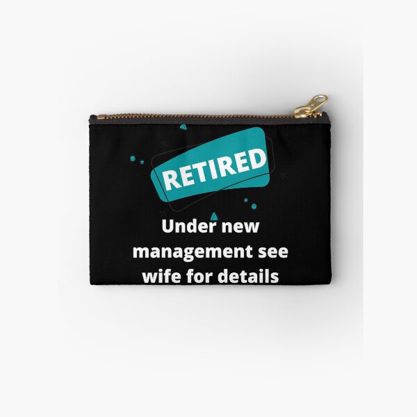 Item preview, Retired Under New Management See Wife For Details designed and sold by Rebend.