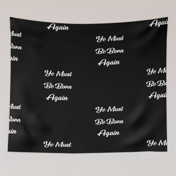 Item preview, Ye Must Be Born Again Scripture Quote designed and sold by AritraSur.