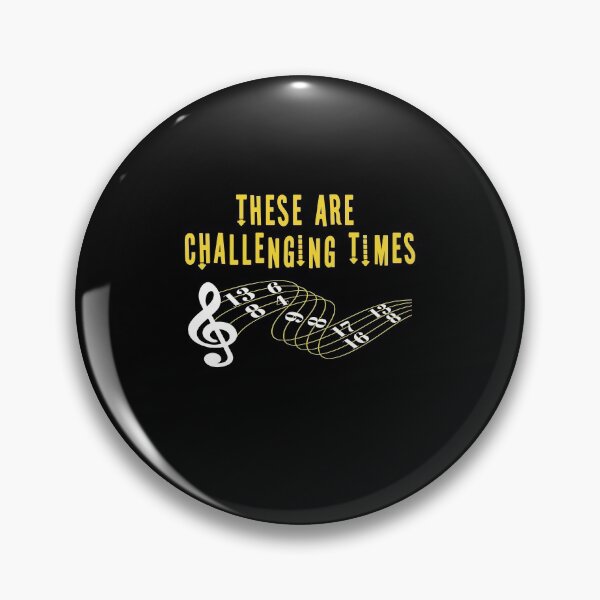 Item preview, These Are Challenging Times Music Lover funny musician Gift designed and sold by HeroTee.